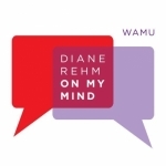Diane Rehm: On My Mind