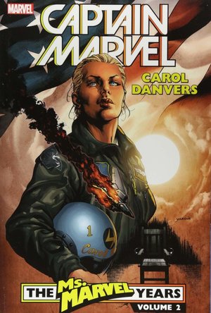 Captain Marvel: Carol Danvers - The Ms. Marvel Years Vol. 2