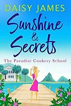Sunshine &amp; Secrets (The Paradise Cookery School #1)