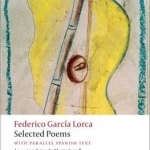 Selected Poems: With Parallel Spanish Text