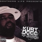 No Excuses by Kurt Dogg