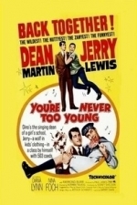 You&#039;re Never Too Young (1955)