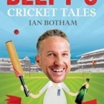 Beefy&#039;s Cricket Tales: My Favourite Stories from on and off the Field