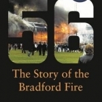 Fifty-Six: The Story of the Bradford Fire