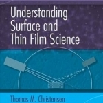 Understanding Surface and Thin Film Science