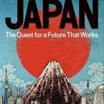 Reimagining Japan: The Quest for a Future That Works