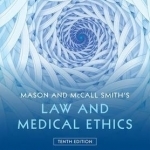 Mason and McCall Smith&#039;s Law and Medical Ethics