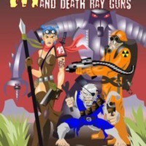 Mutants and Death Ray Guns