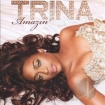 Amazin&#039; by Trina