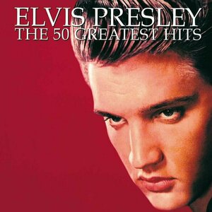 The 50 Greatest Hits by Elvis Presley