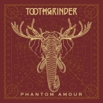 Phantom Amour by Toothgrinder