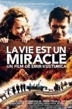 Life is a Miracle (2004)