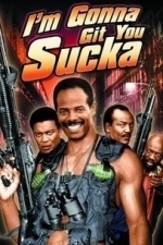 I&#039;m Gonna Git You Sucka (1988)