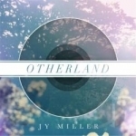 Otherland by JY Miller