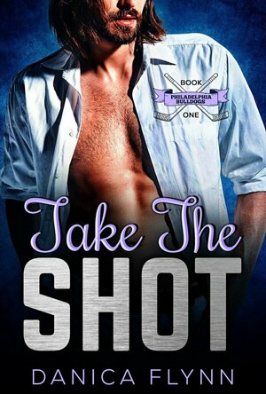 Take The Shot (Philadelphia Bulldogs #1)