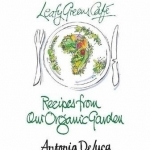 Leafy Greens Cafe: Recipes from Our Organic Garden