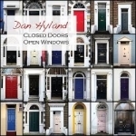 Closed Doors Open Windows by Dan Hyland