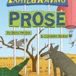 Exhilarating Prose: Cognitions, Contemplations, Insights, Introspections, Lucubrations, Meditations, Musings, Prognostications, Reflections, Reveries &amp; Ruminations on the Process of Writing