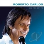Ese Tipo Soy Yo by Roberto Carlos