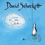 Gone to the Clouds by David Schockett