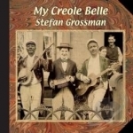 My Creole Belle by Stefan Grossman