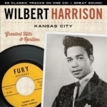 Kansas City: Greatest Hits &amp; Rarities by Wilbert Harrison