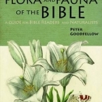 Flora &amp; Fauna of the Bible