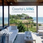 Coastal Living: A Celebration of Living by the Ocean