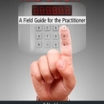 Physical Security and Safety: A Field Guide for the Practitioner