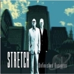 Unfinished Business by Stretch