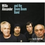 Dog Bar Yacht Club by Willie &quot;Loco&quot; Alexander / Willie Alexander &amp; The Boom Boom Band