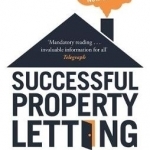 Successful Property Letting: How to Make Money in Buy-to-Let