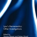 Law&#039;s Hermeneutics: Other Investigations