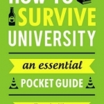 How to Survive University: An Essential Pocket Guide