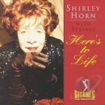 Here&#039;s to Life by Shirley Horn