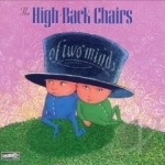 Of Two Minds by High-Back Chairs