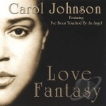 Love Fantasy by Carol Johnson