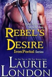 Rebel&#039;s Desire (Iron Portal #4)