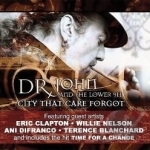 City That Care Forgot by Dr John / Dr John and the Lower 911