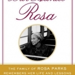 Our Auntie Rosa: The Family of Rosa Parks Remembers Her Life and Lessons