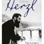 Herzl: Theodor Herzl and the Foundation of the Jewish State