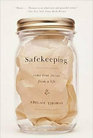 Safekeeping: Some True Stories from a Life