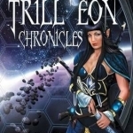 The Trill&#039;eon Chronicles: The Telling-Chronicles I