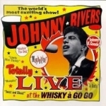 Totally Live at the Whiskey a Go Go by Johnny Rivers