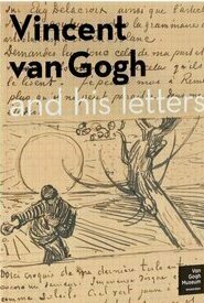 Vincent van Gogh and His Letters