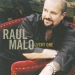 Lucky One by Raul Malo