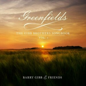 Greenfields - Gibb Brothers Songbook - 1 by Barry Gibb