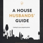 A House Husbands Guide