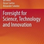 Foresight for Science, Technology and Innovation: 2016