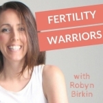 The Fertility Warriors Podcast: Helping women survive infertility and trying to conceive
